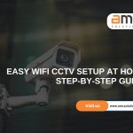 How to Install a WiFi CCTV Camera at Home: Step-by-Step Setup Guide